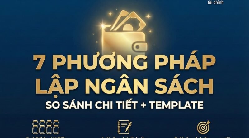 Lập ngân sách chi tiêu - 7 phương pháp được chuyên gia tài chính khuyên dùng với template Excel miễn phí
